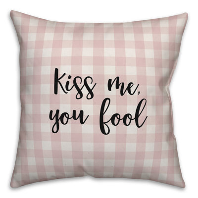  Coussin Kiss Me You Fool
