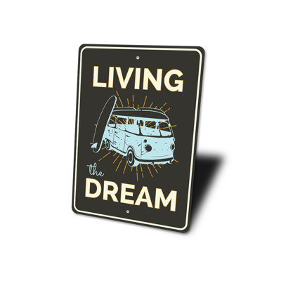 Living The Dream Aluminum Sign