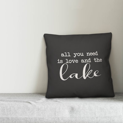 All You Need is Love and the Lake Indoor/Outdoor Throw Pillow