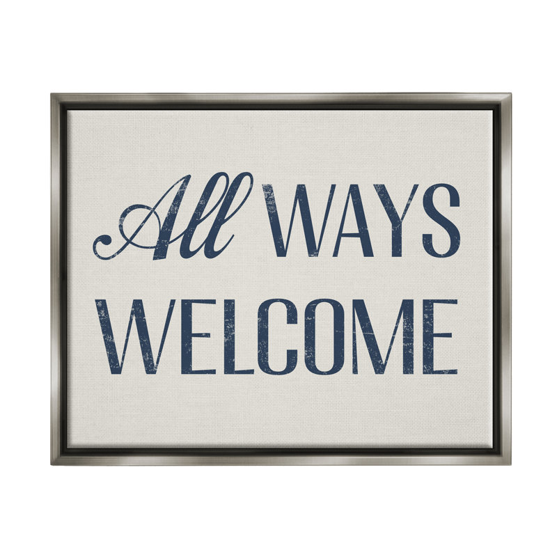 Art mural encadré sur toile Latitude Run® All Ways Welcome par Daphne Polselli, H 25 po x l 31 po x P 1,7 po