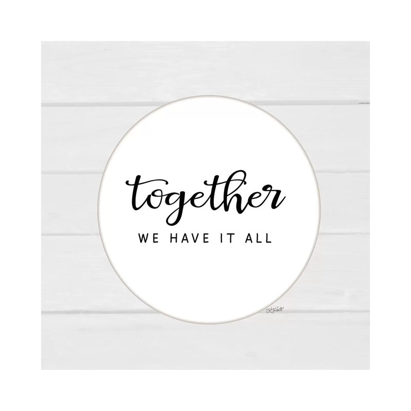 Together We Have It All by Karen Tribett - Print on Canvas, 93.98cm H x 93.98cm W x 1.91cm D, Wrapped Canvas