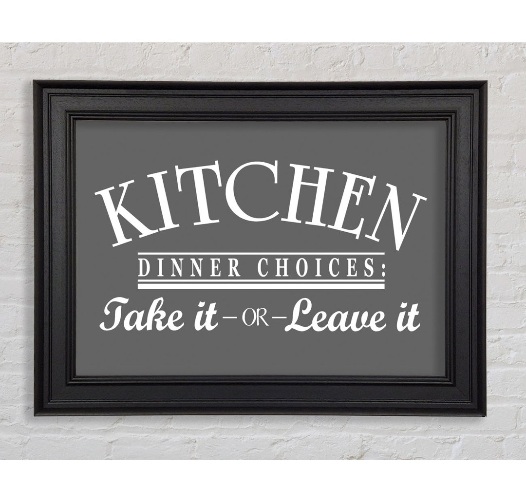 Kitchen Quote Dinner Choices Grau - Einzelne Bilderrahmen Kunstdrucke