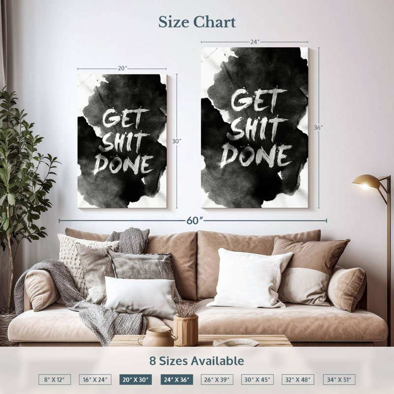 Get Shit Done, 36" H x 24" W