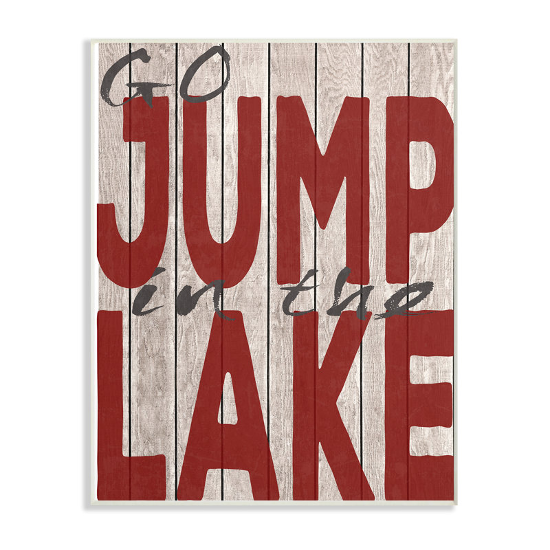 «Go Jump in the Lake» par Regina Nouvel - reproduction d'art textuel sur toile, Plaque murale, H 19 po x l 13 po