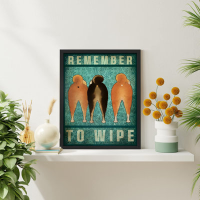 " Remember To Wipe "