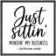 Just Sittin Mindin My Business-133703195-133703196