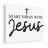 Start Today With Jesus - Wrapped Canvas Print