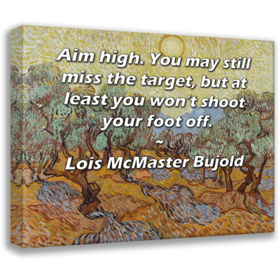 Toile tendue ArtsyQuotes Gallery par Lois McMaster Bujold: «Visez haut. Vous pouvez toujours manquer la cible, mais au moins vous ne tirerez pas du pied.»