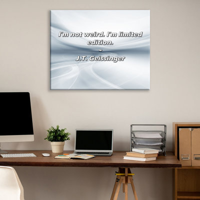 Artsy Quote "I’m not weird. I’m limited edition." By J.T. Geissinger Gallery Wrapped Canvas