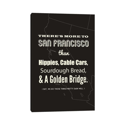 There's More To San Francisco, Dark by Benton Park Prints - Print on Canvas