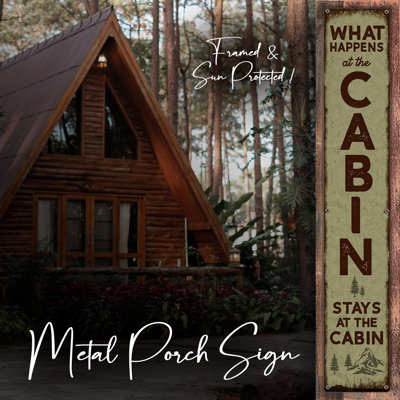 " What Happens At The Cabin Stays At The Cabin - Framed Sun-Protected Metal Porch Sign, Vertical Sign " 7 - Pieces