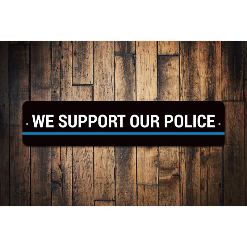 Enseigne en aluminium We Support Our Police, H 4 po x l 18 po x P 0,04 po