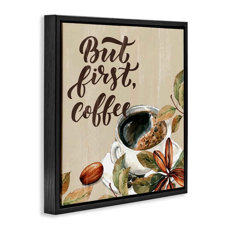 Cadre flottant Rustic But First Coffee, design par Kim Allen, H 18 po x l 18 po, Cadre flottant noir de jais