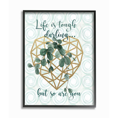 «Life Is Tough But So Are You You», reproduction d'art graphique sur toile