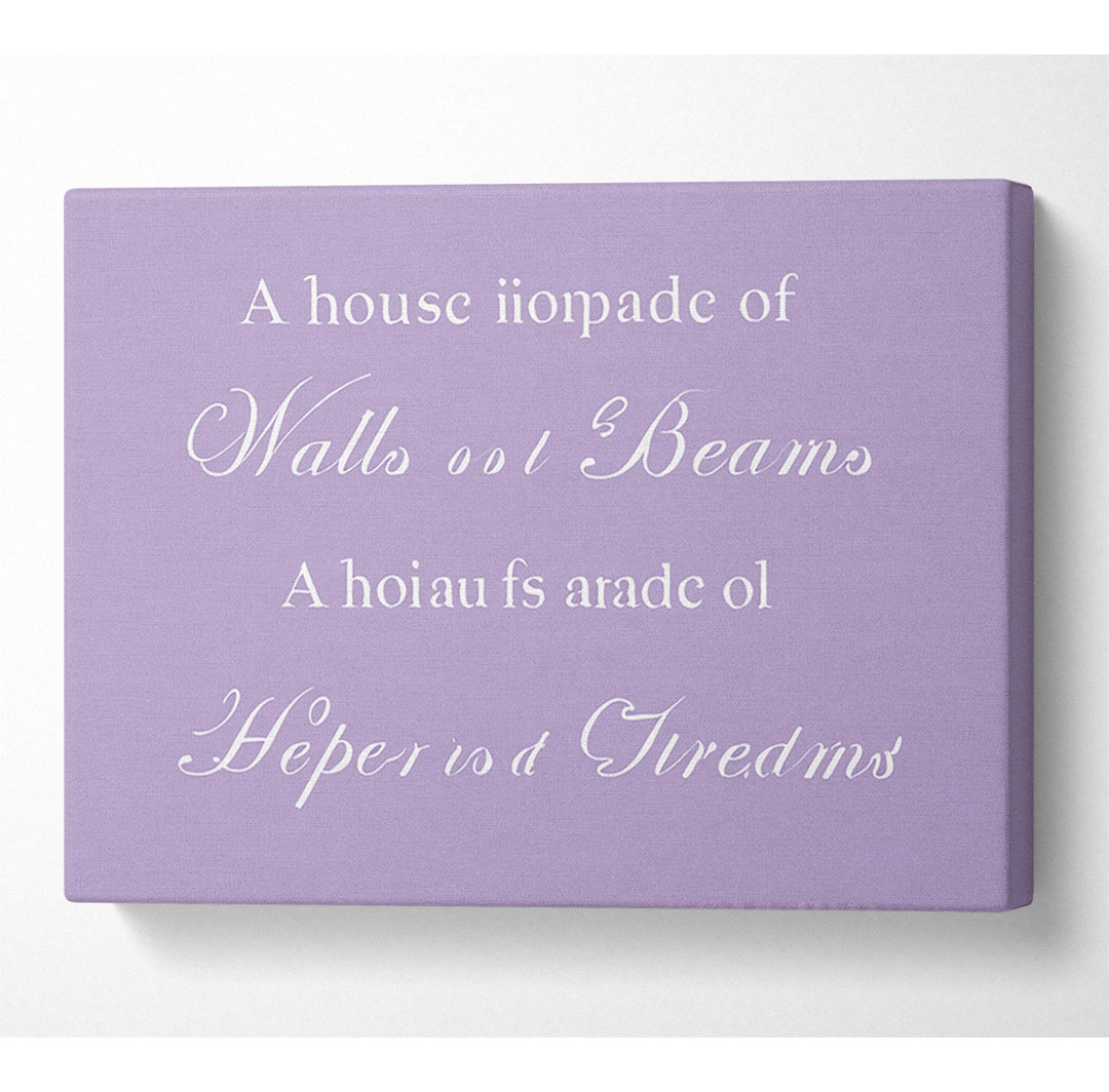 Home Quote Walls N Beams Hopes N Dreams Lilac - Wrapped Canvas Typography