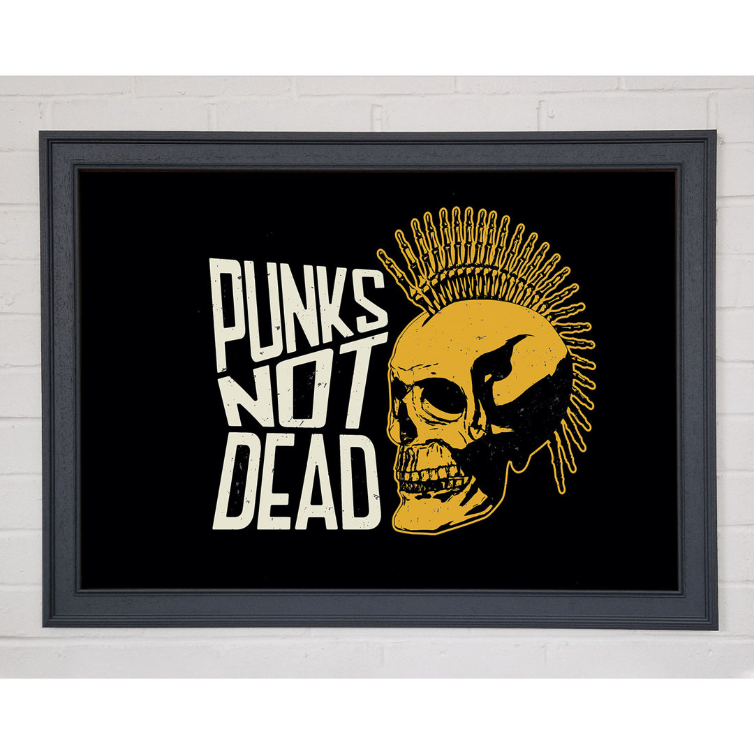 Punks Not Dead 1 Gerahmter Druck Wandkunst