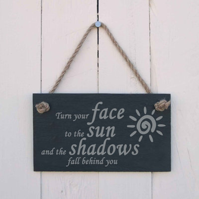 Turn Your Face to the Sun Sign