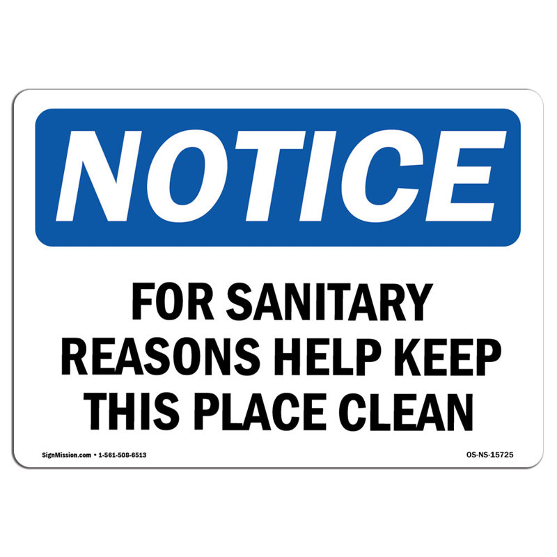 Notice for Sanitary Reasons Keep This Place Clean Sign, 18" H x 24" W x 0.1" D