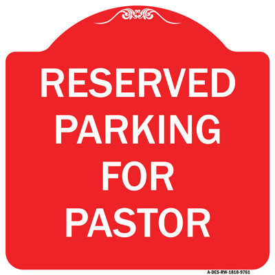 Reserved Parking For Pastor Red & White 18" X 18" Heavy-Gauge Aluminum Architectural Sign