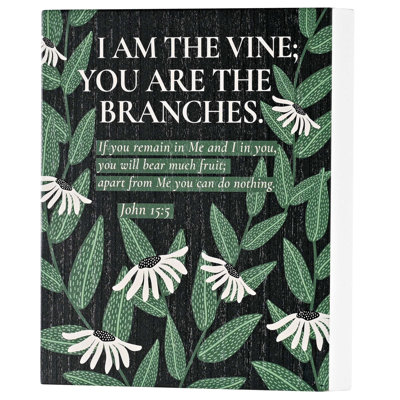 Tabletop Plaque I Am The Vine 8x10