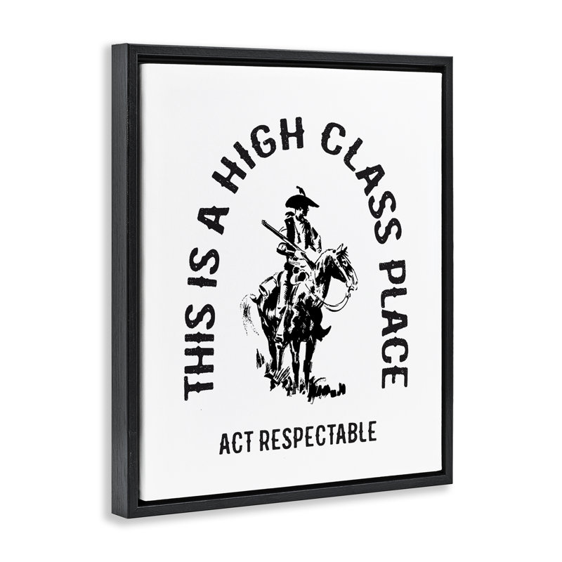 Art mural sur toile flottant "Act Respectable Cowboy", design par lettré et doublé, Cadre flottant noir de jais