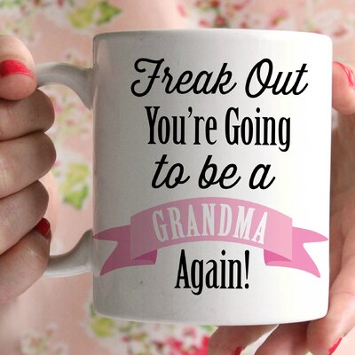 Freak Out You're Going to be a Grandma Again Pregnancy Announcement 11 oz. Coffee Mug -  Love You A Latte Shop, 159