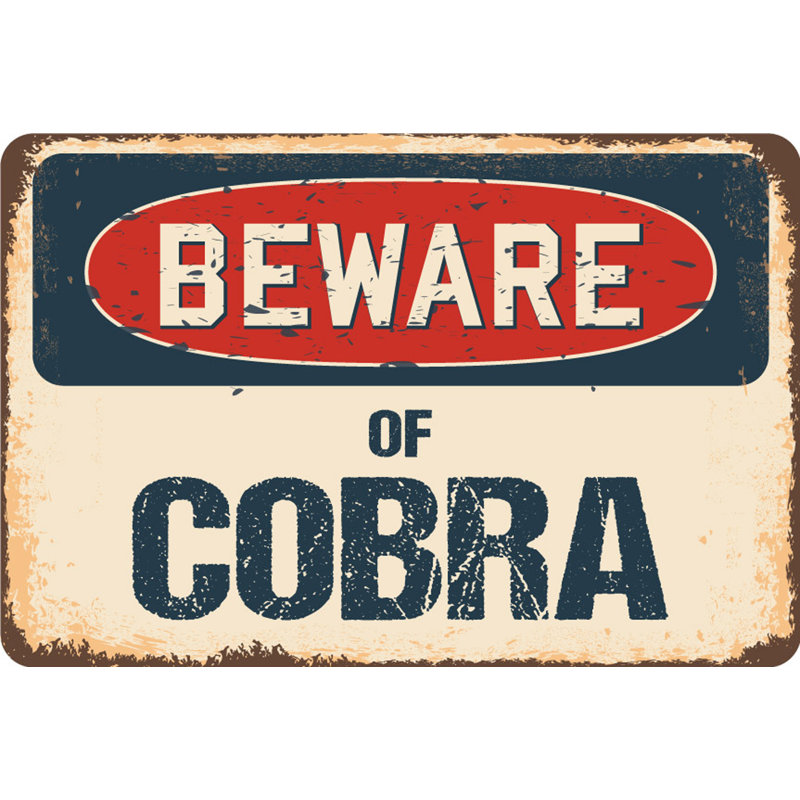 Panneau «Méfiez-vous des cobra», H 7 po x l 10 po x P 0,1 po