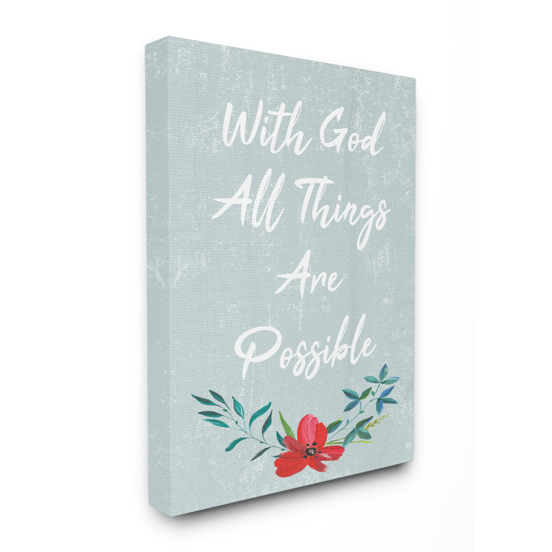 " With God, All Things Are Possible Flower " by Daphne Polselli Gracie Oaks 