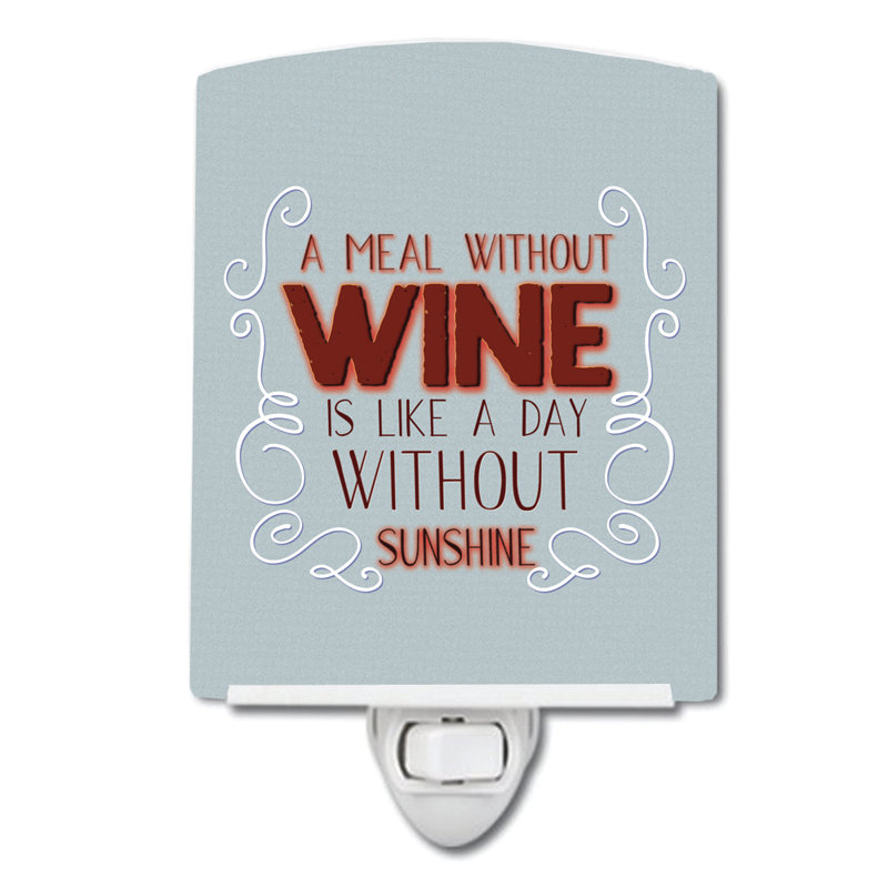 A Meal Without Wine Ceramic Night Light