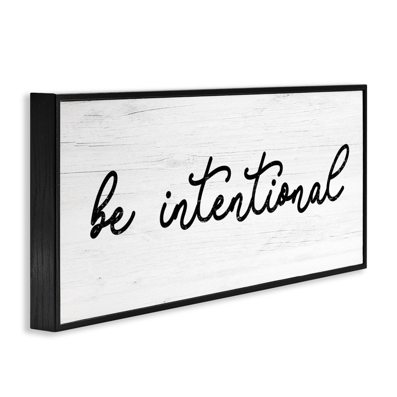 " Be Intentional Inspirational Phrase " by Lil' Rue, Midnight Black Framed Giclee, 24" H x 10" W