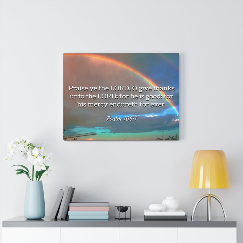 Praise Ye Psalm 106:1 - Wrapped Canvas Print