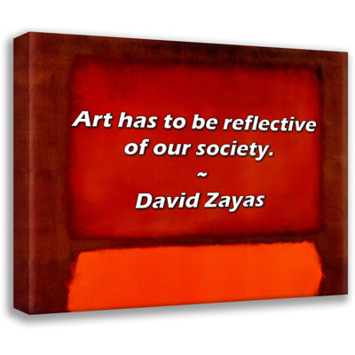 Citation artistique «L'art doit refléter notre société». Toile tendue par David Zayas Gallery