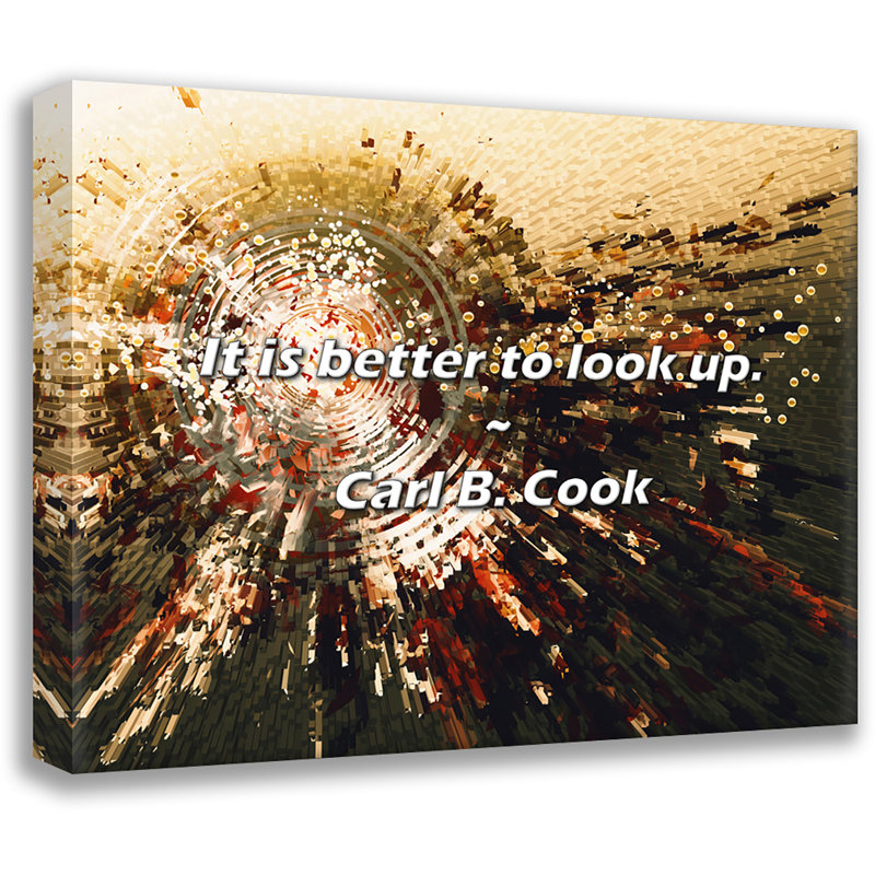 Carl C. Cook citation: Il est préférable de lever les yeux., H 26 po x l 32 po