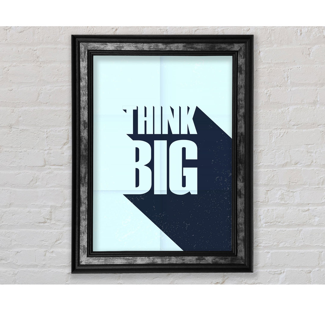 Think Big 2 - Einzelne Bilderrahmen Typografie