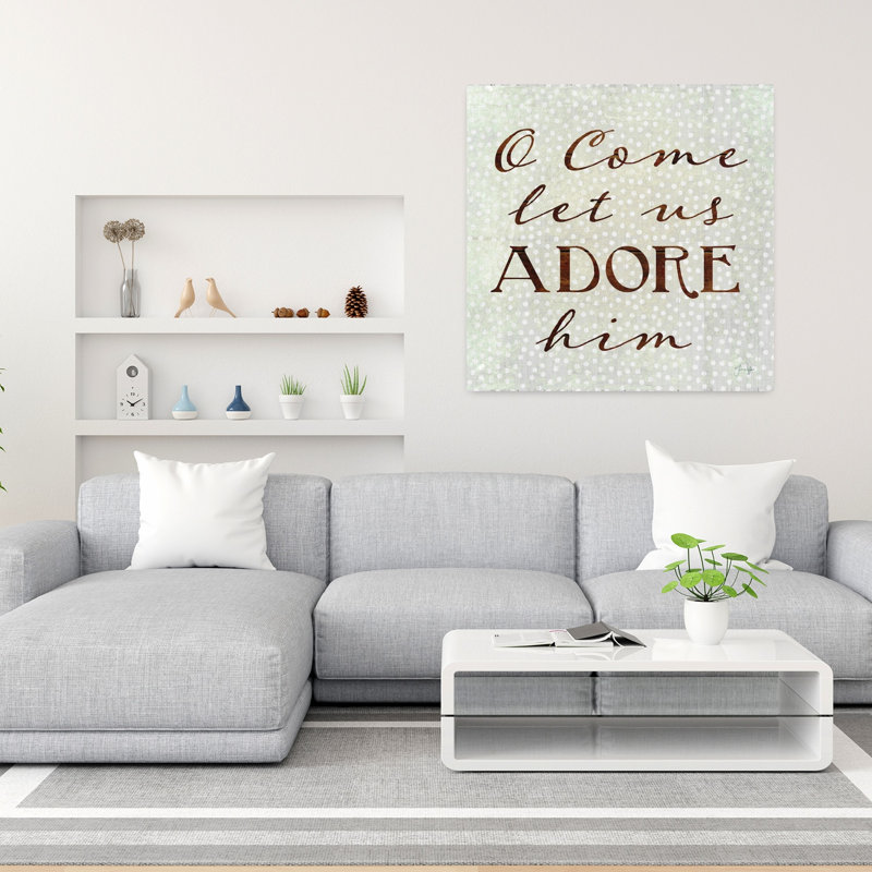 O Come Let Us Adore Him 1 Piece Wrapped Canvas Wall Art, 91.44cm H x 91.44cm W