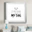 «Bring My Dog», impression d'art textuel sur papier encadré-1761665832-1761665827