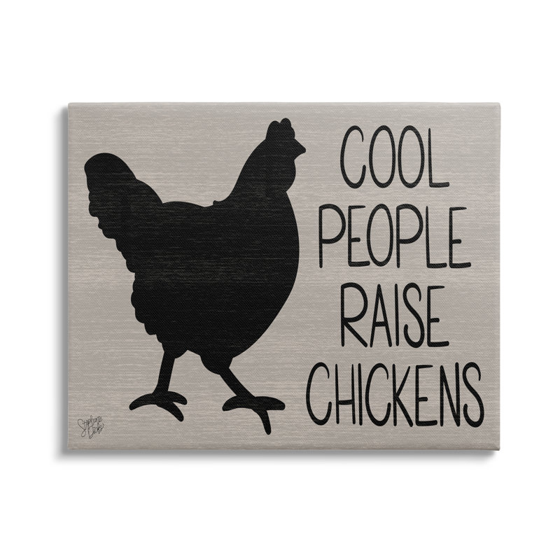 «Cool People Raise Chickens Sign Floater» par Stephanie Dicks, H 30 po x l 40 po x P 1,5 po, Toile tendue