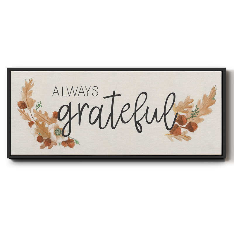 «Always Grateful», toile encadrée, H 20 po x l 50 po