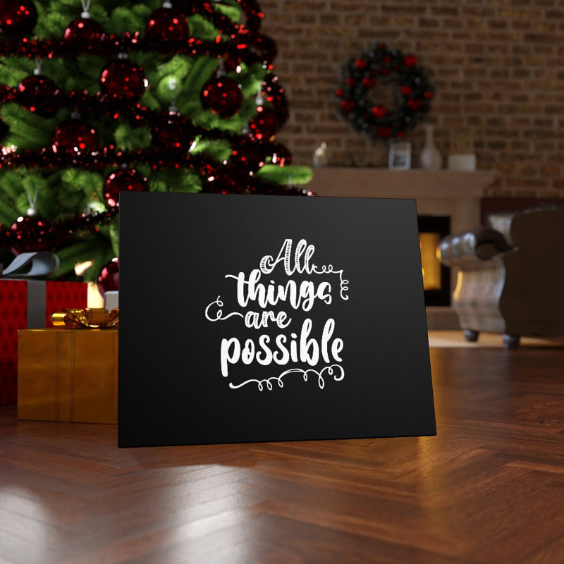 All Things Are Possible - Wrapped Canvas Print