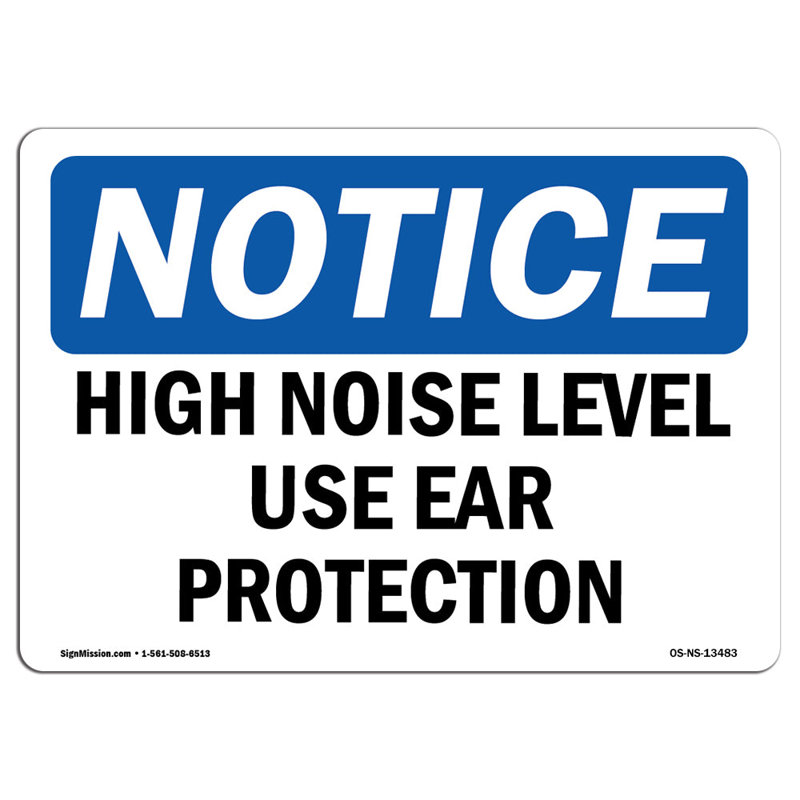 High Noise Level Use Ear Protection Sign