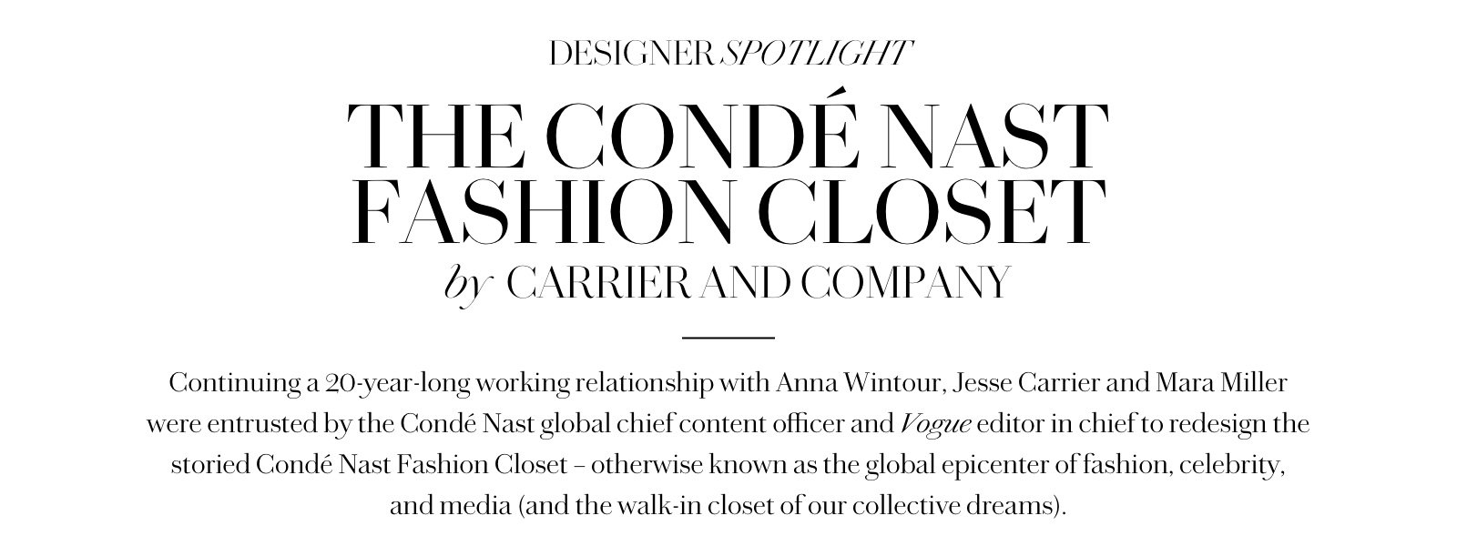 Designer Spotlight: The Condé Nast Fashion Closet by Carrier and Company.
