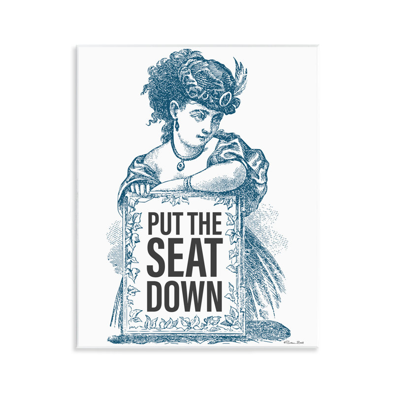 Plaque murale vintage «Put The Seat Down», design par Susan Ball