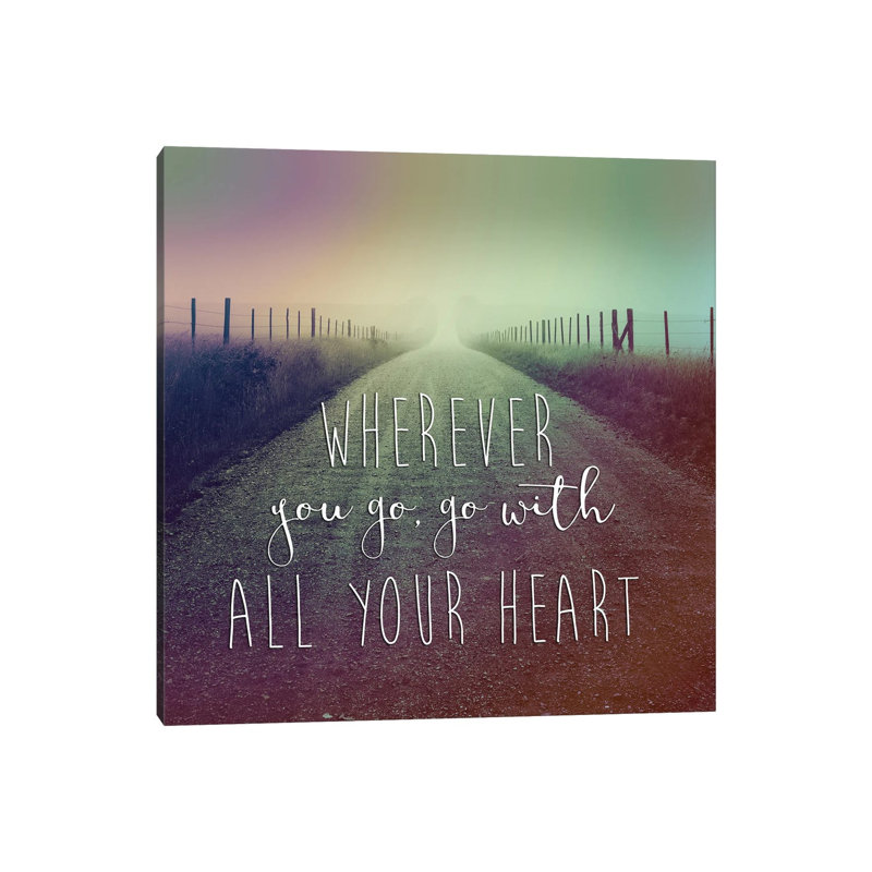 Wherever You Go 1 Piece Wrapped Canvas Wall Art