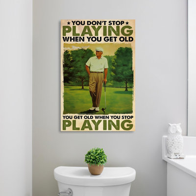 «You Get Old When You Stop Play Golf», impression sur toile tendue