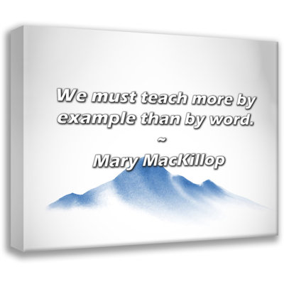 Artsy Quote "We must teach more by example than by word." By Mary MacKillop Gallery Wrapped Canvas