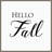 Amanti Art Portfolio Fall Thanksgiving Collection " Hello Fall Script " by Amanti Art Portfolio