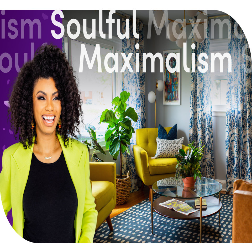 Soulful Maximalism.