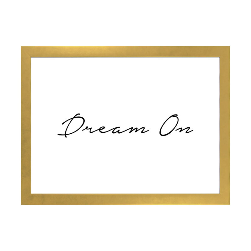 «Dream on», reproduction d'art textuel, H 24 po x l 32 po x P 1 po, Papier encadré doré, Blanc