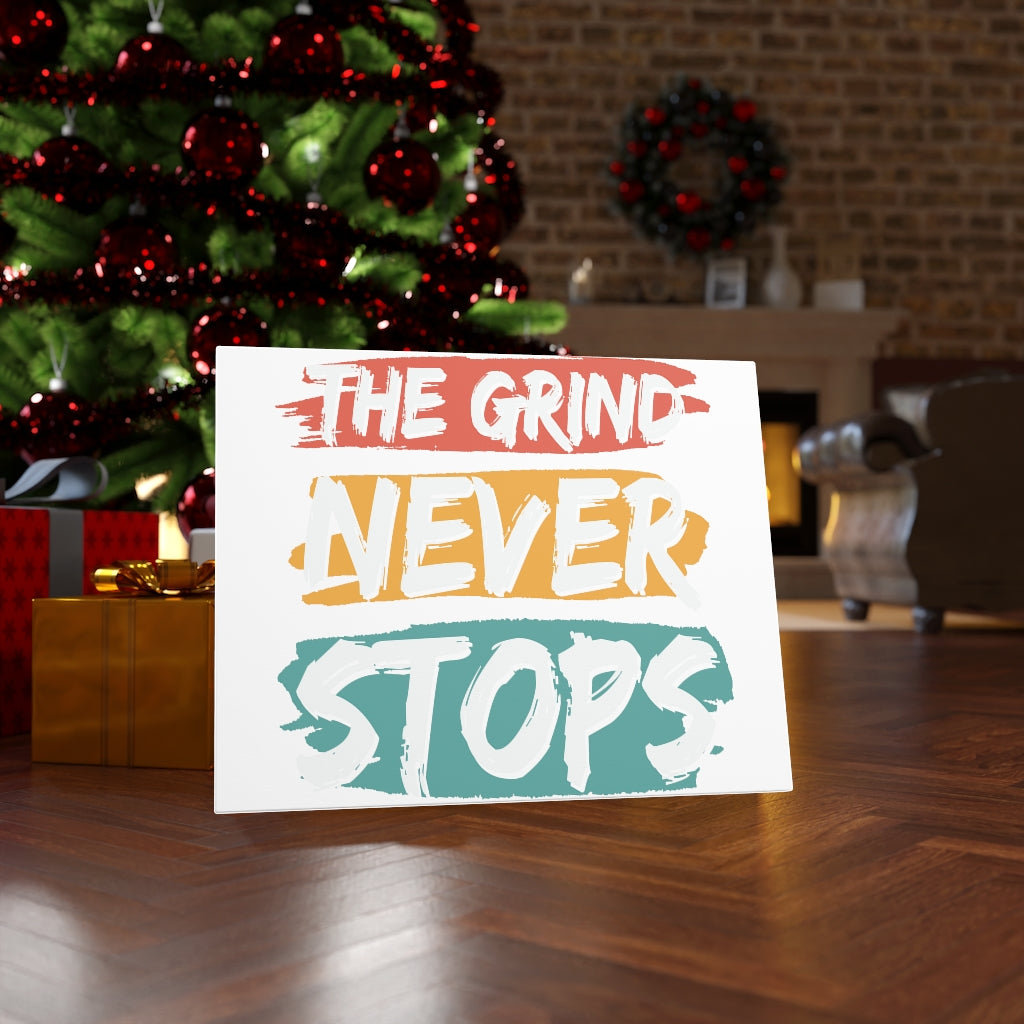 The Grind Never Stops - Wrapped Canvas Print