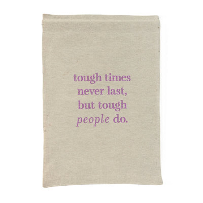 Tough Times Never Last, but Tough People Do — Worn Fabric Textile — Portrait Woven Wall Tapestry
